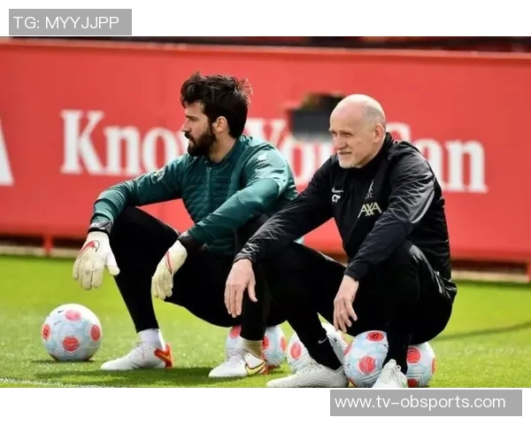 米兰计划明夏引进阿利松利物浦愿意在合同到期前出售